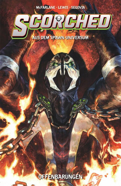 Segovia, Stephen Scorched (aus dem Spawn-Universum): Bd. 3: Offenbarungen