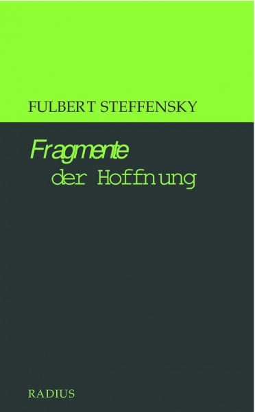 Steffensky, Fulbert Fragmente der Hoffnung