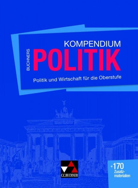 Ringe, Kersten Buchners Kompendium Politik / Buchners Kompendium Politik Ausgabe ab 2018: Politik und Wirtschaft für die Oberstufe