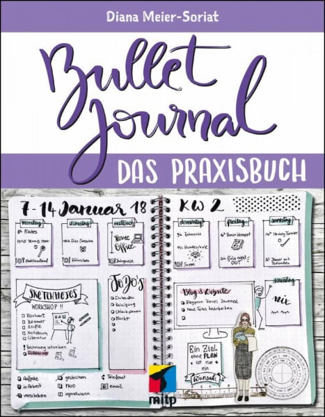 Diana Meier-Soriat Bullet Journal: Das Praxisbuch (mitp Kreativ)