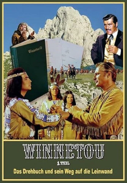 Rialto Film GmbH Winnetou 1. Teil. Das Drehbuch und sein Weg auf die Leinwand. Alles über den Kult-Film nach dem Roman von Karl May: Bildband mit vielen Film-Szenen, Fotos von den Schauplätzen, alle Dialoge uvm
