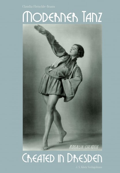 Fleischle-Braun, Claudia Moderner Tanz: Created in Dresden