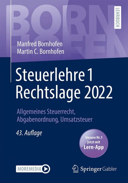 Bornhofen, Martin C. Steuerlehre 1 Rechtslage 2022: Allgemeines Steuerrecht, Abgabenordnung, Umsatzsteuer (Bornhofen Steuerlehre 1 LB)