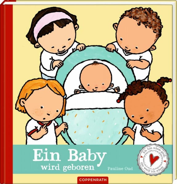 Oud, Pauline Ein Baby wird geboren: Ich bin schon groß, das weiß ich schon