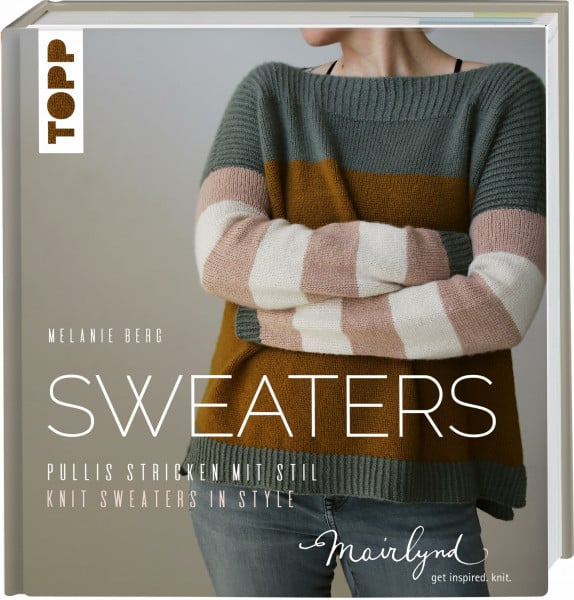 Berg, Melanie Mairlynd: Sweaters: Pullover stricken mit Stil - Knit sweaters in style