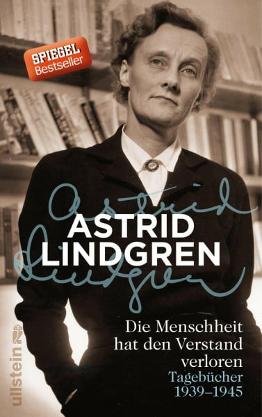 Lindgren, Astrid Die Menschheit hat den Verstand verloren: Tagebücher 1939–1945