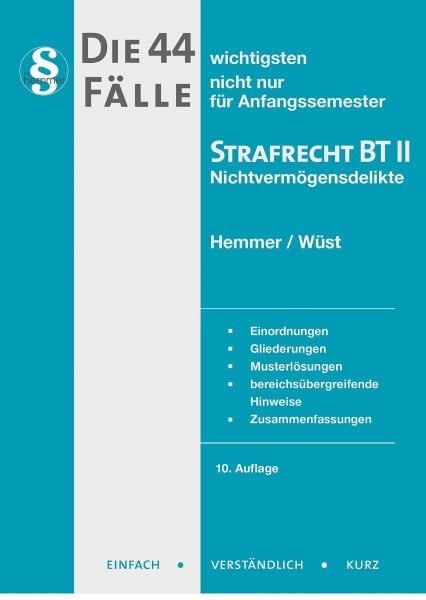 Wüst, Achim Die 44 wichtigsten Fälle Strafrecht BT II (Skripten - Strafrecht)