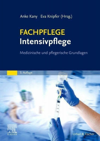 Kany, Anke FACHPFLEGE Intensivpflege: Medizinische und pflegerische Grundlagen