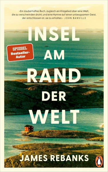Rebanks, James Insel am Rand der Welt: Ein Frühling in der rauen, wilden Natur einer einsamen norwegischen Insel - vom Autor des SPIEGEL-Bestsellers 'Mein Leben als Schäfer'