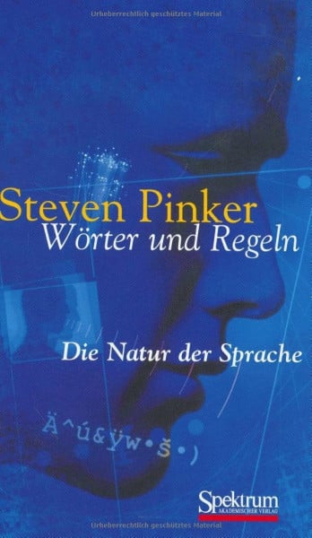 Pinker, Steven Wörter und Regeln. Die Natur der Sprache