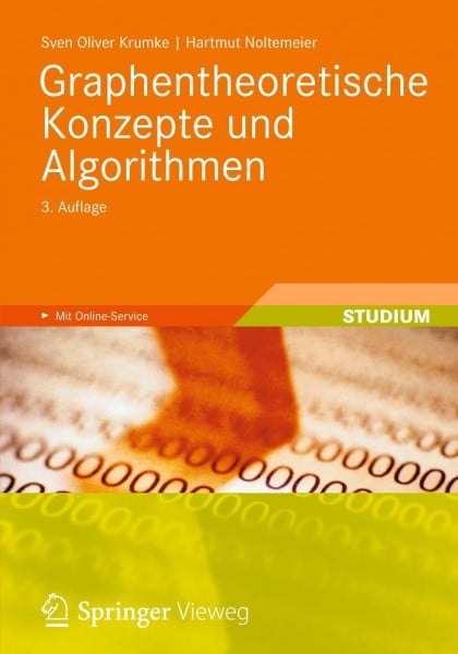 Noltemeier, Hartmut Graphentheoretische Konzepte und Algorithmen: Mit 90 Aufgaben und Online-Service (Leitfaden der Informatik)