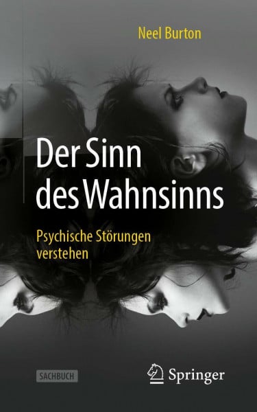 Reiss, Matthias Der Sinn des Wahnsinns: Psychische Störungen verstehen