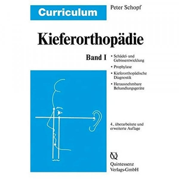 Peter Schopf Curriculum Kieferorthopädie Band 1