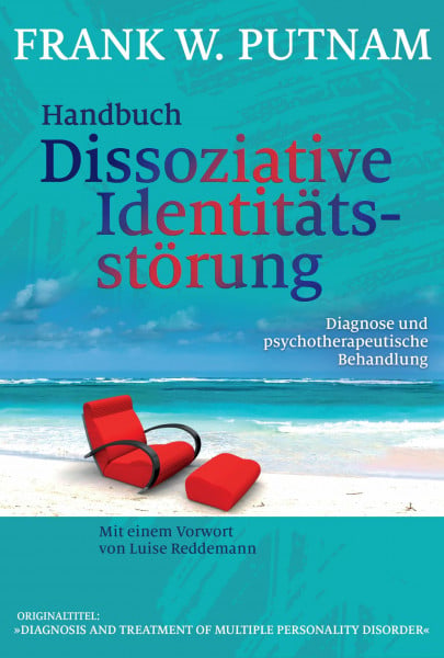 Hildegard Höhr Handbuch Dissoziative Identitätsstörung: Diagnose und psychotherapeutische Behandlung