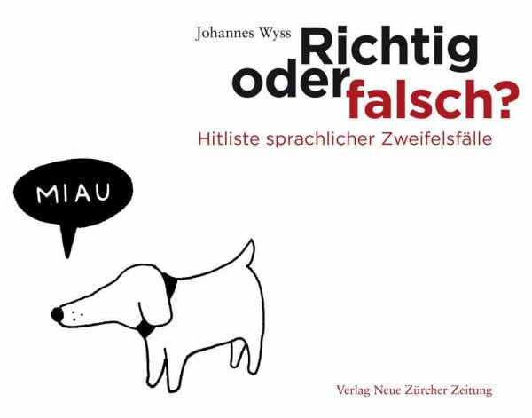 Wyss, Johannes Richtig oder falsch?: Hitliste sprachlicher Zweifelsfälle