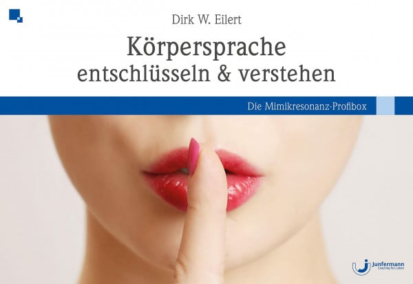 Eilert, Dirk Körpersprache entschlüsseln & verstehen: Die Mimikresonanz-Profibox