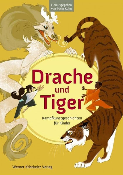 Henke, Lisa Drache und Tiger: Kampfkunstgeschichten für Kinder