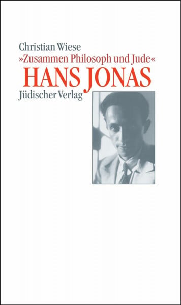 Wiese, Christian Hans Jonas – »Zusammen Philosoph und Jude«: Essay