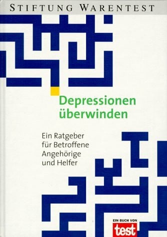 Günter Niklewski / Rose Riecke-Niklewski Depressionen überwinden. Ein Ratgeber für Betroffene, Angehörige und Helfer