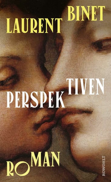 Binet, Laurent Perspektiven: «Lesen Sie Laurent Binet!» Denis Scheck