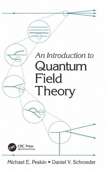 Peskin, Michael E. An Introduction To Quantum Field Theory (Frontiers in Physics)