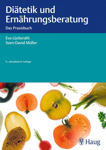 Lückerath, Eva Diätetik und Ernährungsberatung: Das Praxisbuch