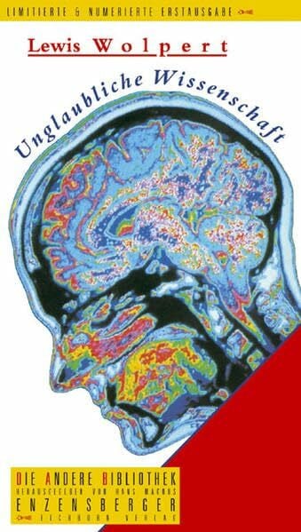 Wolpert, Lewis Unglaubliche Wissenschaft (Die Andere Bibliothek)