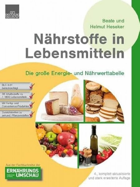 Prof. Helmut Heseker Nährstoffe in Lebensmitteln: Die große Energie- und Nährwerttabelle