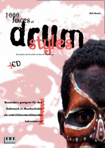 Brand, Dirk 1000 Faces of Drum Styles: Das Nachschlagewerk der Drumstile mit 60 Play-Alongs: Das Lexikon der Drumstile mit über 40 Play-Alongs
