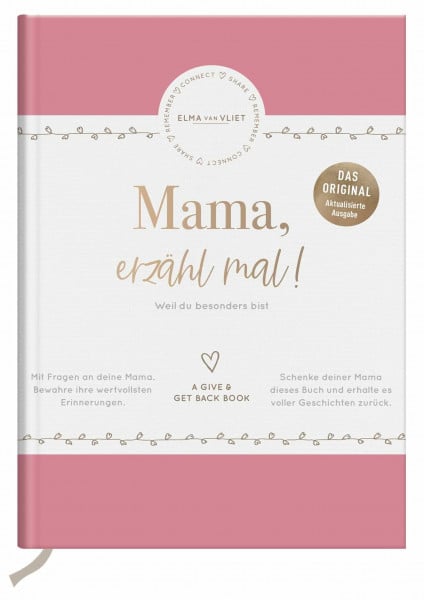 Vliet, Elma van Mama, erzähl mal! | Elma van Vliet: Weil du besonders bist | Das Original. Ein persönliches Geschenk für die Mutter zum Muttertag, Geburtstag oder einfach so (Elma van Vliet - Klassik Kollektion)