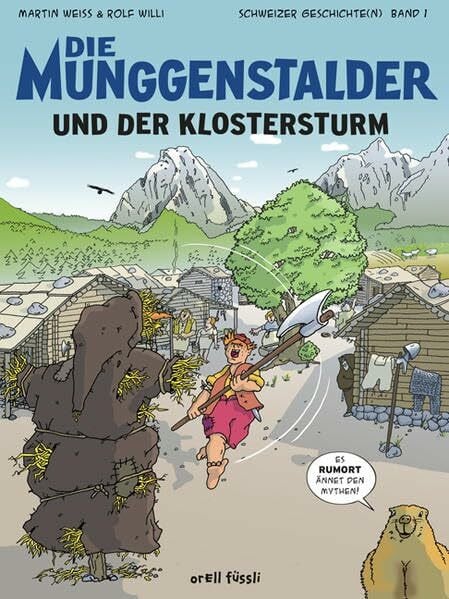 Weiss, Martin Die Munggenstalder und der Klostersturm: Schweizer Geschichte(n) Band 1