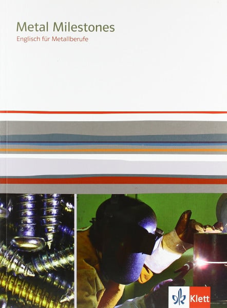 Schäfer, Wolfgang Metal Milestones. Englisch für Metallberufe: Schulbuch