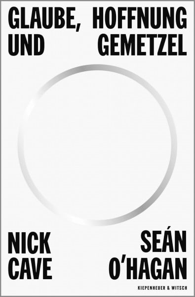 Cave, Nick Glaube, Hoffnung und Gemetzel