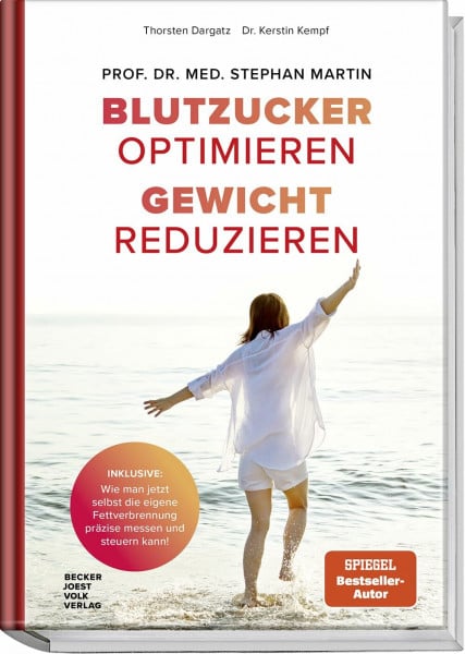 Dargatz, Thorsten Blutzucker optimieren. Gewicht reduzieren. Inklusive: Wie man jetzt selbst die eigene Fettverbrennung präzise messen und steuern kann!