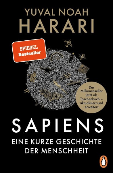 Harari, Yuval Noah SAPIENS - Eine kurze Geschichte der Menschheit: Der legendäre Weltbestseller erstmals als günstiges Taschenbuch, aktualisiert und mit neuem Nachwort