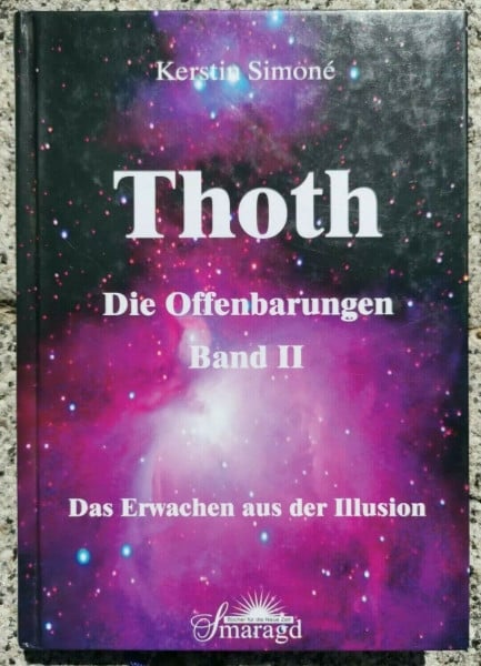 Simoné, Kerstin Thoth - Die Offenbarungen, Band 2: Das Erwachen aus der Illusion