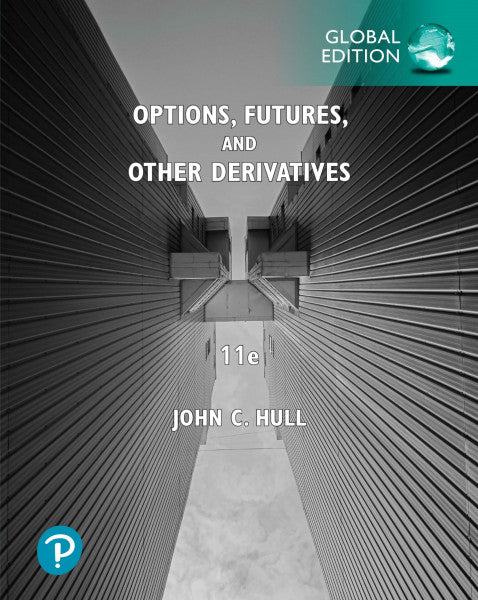 Hull, John C. Options, Futures, and Other Derivatives, Global Edition (Business and Economics)