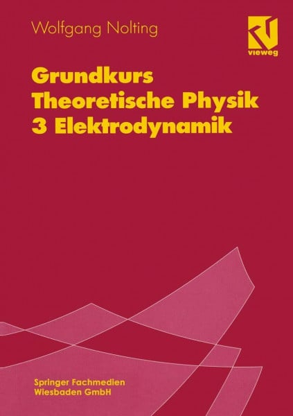 Nolting, Wolfgang Grundkurs Theoretische Physik, Bd.3, Elektrodynamik