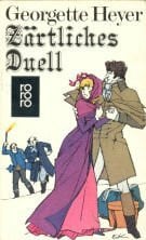 Georgette Heyer Zärtliches Duell.