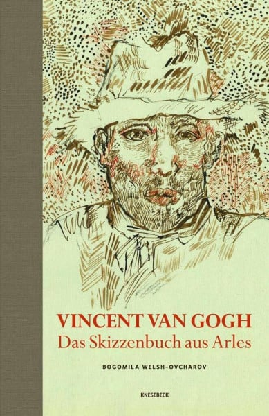 Welsh-Ovcharov, Bogomila Vincent van Gogh - Das Skizzenbuch aus Arles