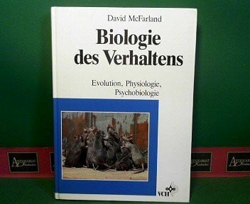 McFarland, David Biologie des Verhaltens: Evolution, Physiologie, Psychobiologie