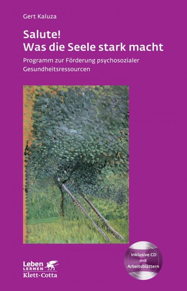 Kaluza, Gert Salute! Was die Seele stark macht: Programm zur Förderung psychosozialer Gesundheitsressourcen. Mit CD-ROM (Leben lernen)