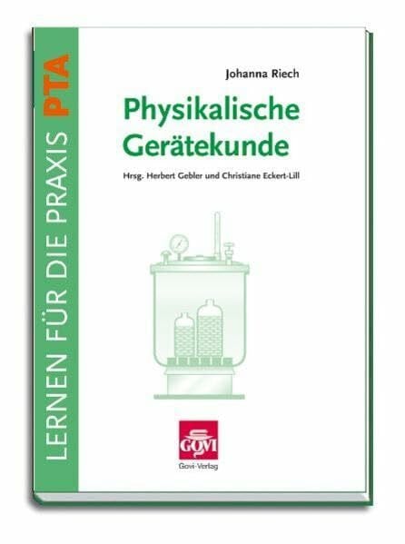 Riech, Johanna Physikalische Gerätekunde: PTA - Lernen für die Praxis