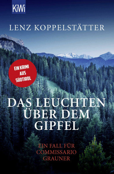 Koppelstätter, Lenz Das Leuchten über dem Gipfel: Ein Fall für Commissario Grauner (Commissario Grauner ermittelt, Band 5)