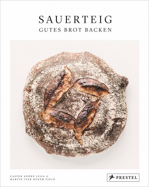 Lugg, Casper André Sauerteig. Gutes Brot backen: Bewährte Rezepte nach alter Backtradition - [Grundrezept mit Step-by-step-Fotos und vielen Rezeptvariationen mit besonderen Getreidesorten wie Emmer, Einkorn, Kamut]