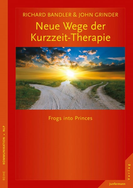 Grinder, John Neue Wege der Kurzzeit-Therapie: Frogs into Princes