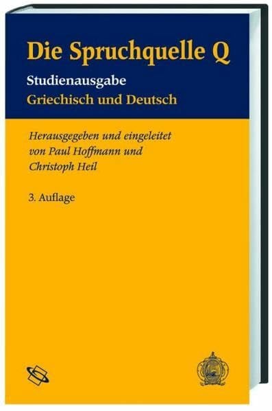 Hoffmann, Paul Die Spruchquelle Q: Studienausgabe