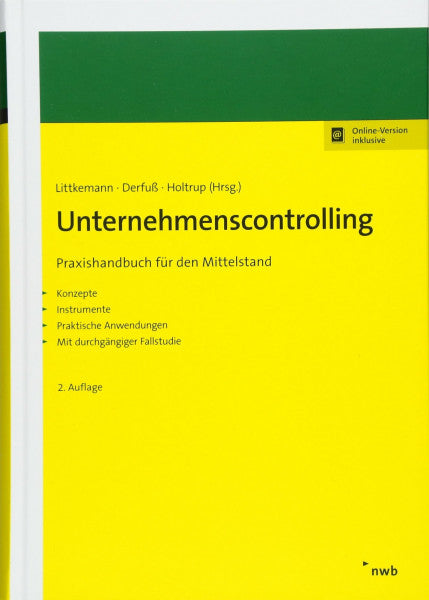 Derfuß, Klaus Unternehmenscontrolling: Praxishandbuch für den Mittelstand. Konzepte, Instrumente, praktische Anwendungen mit durchgängiger Fallstudie