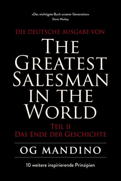 Mandino, Og The Greatest Salesman in the World Teil II: Das Ende der Geschichte – 10 weitere inspirierende Prinzipien