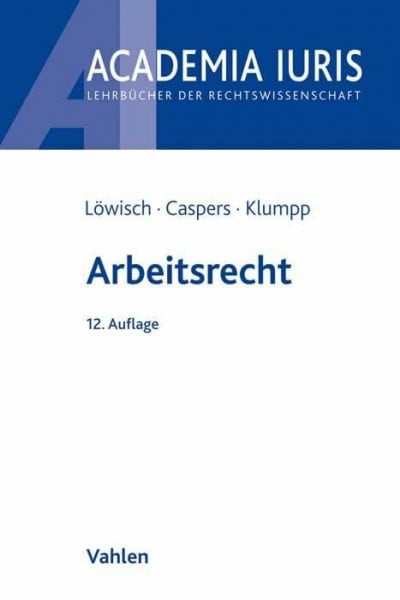 Caspers, Georg Arbeitsrecht: Ein Studienbuch (Academia Iuris)